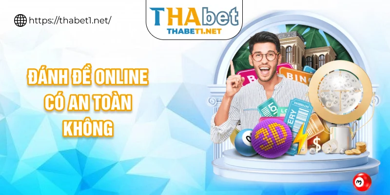đánh đề online có an toàn không
