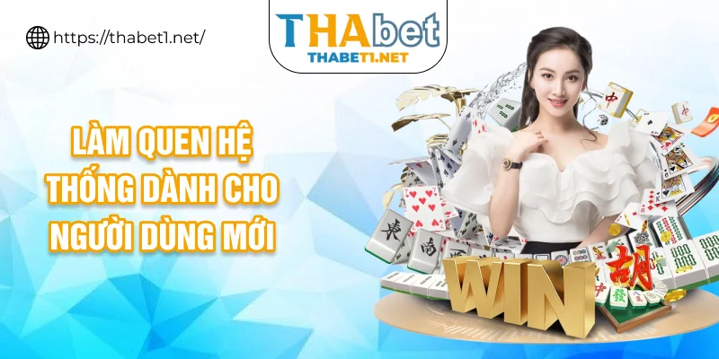 Làm quen hệ thống dành cho người dùng mới