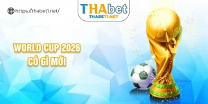 world cup 2026 có gì mới